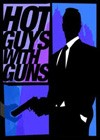 Hot Guys With Guns (2013).jpg